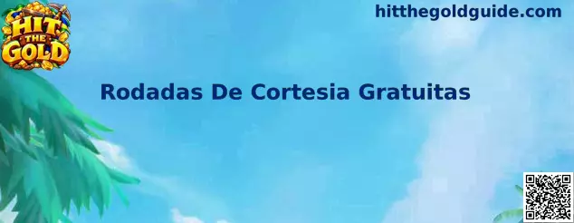 Rodadas De Cortesia Gratuitas