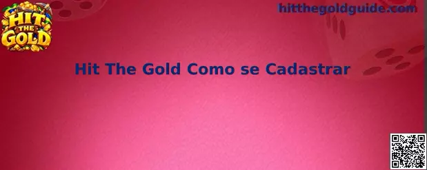 Visão geral do processo de cadastro do Hit The Gold